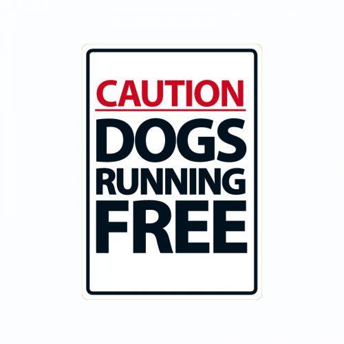 Caution - Dogs Running Free Sign
