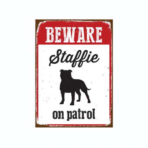 Beware Staffie On Patrol Tin Sign