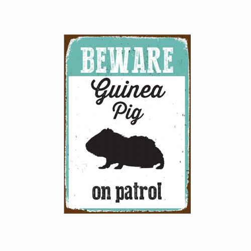 Beware Guinea Pig On Patrol Tin Sign