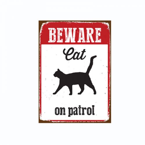Beware Cat On Patrol Tin Sign