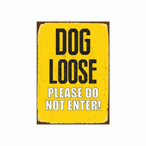 Dog Loose Please Do Not Enter Tin Sign