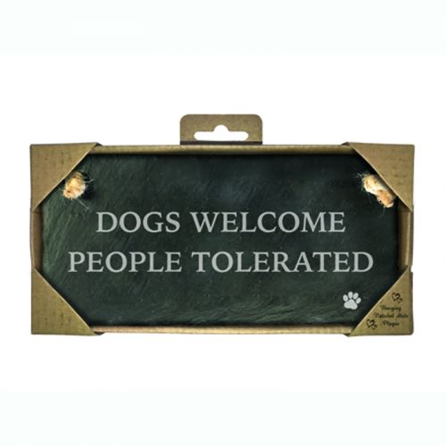 Dogs Welcome People Tolerated Slate Rectangle Sign